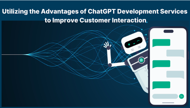 Utilizing the Advantages of ChatGPT Development Services to Improve Customer Interaction 1 Capture