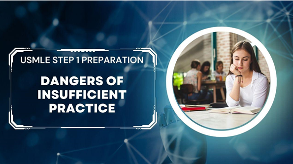 USMLE Step 1 Preparation: Dangers of Insufficient Practice 1 Capture 3