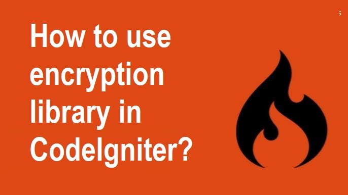How to use encryption library in CodeIgniter? 1 codi