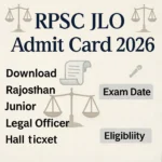 RPSC JLO Admit Card 2026 download link for Rajasthan Junior Legal Officer exam with exam date and roll number details