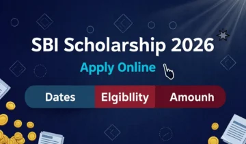 Apply now for SBI Scholarship 2026 and get financial support for your education – complete guide