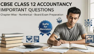 CBSE Class 12 Accountancy important questions chapter-wise with solutions for board exam preparation