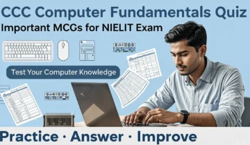 CCC Computer Fundamentals Quiz for NIELIT exam aspirants featuring practice MCQs on CPU, memory, hardware, and software.
