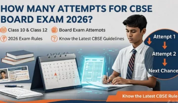 How Many Attempts in CBSE Board Exam 2026?