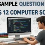 Download the official CBSE Class 12 Computer Science Sample Paper PDF with solutions, marking scheme, and blueprint for the board exam.